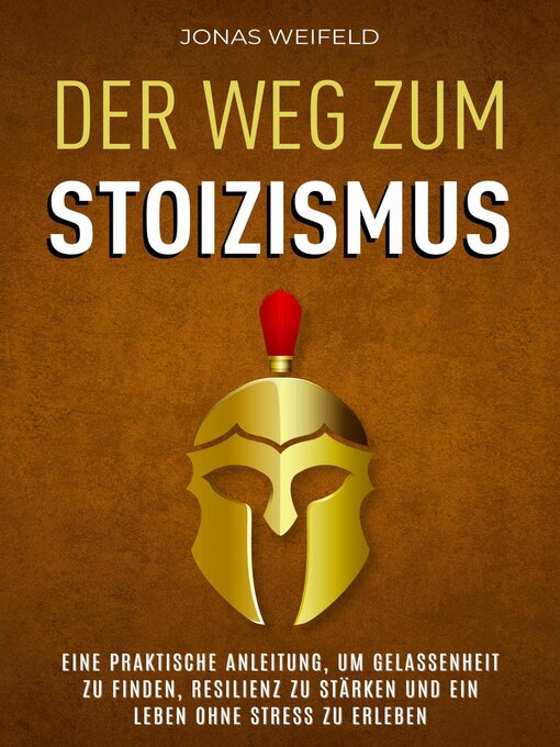 Title details for Der Weg Zum Stoizismus by Jonas Weifeld - Available